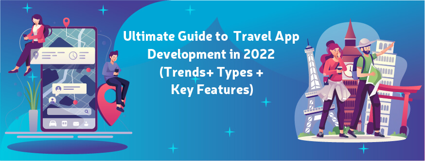 Travel App Development in 2022