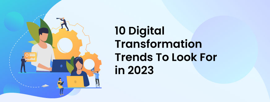 10 Digital Transformation Trends